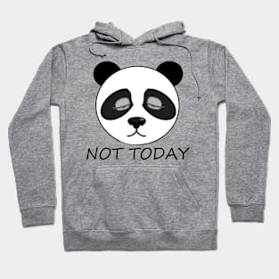 Not Today Panda Hoodie